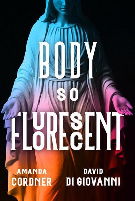 Amanda Cordner: Body So Fluorescent, Buch