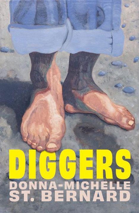 Text: "DIGGERS" vertikal in großen, gelben Buchstaben. Unten: "Donna-Michelle St. Bernard". Dunkelbrauner Hintergrund.