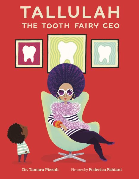 Tamara Pizzoli: Tallulah the Tooth Fairy CEO, Buch