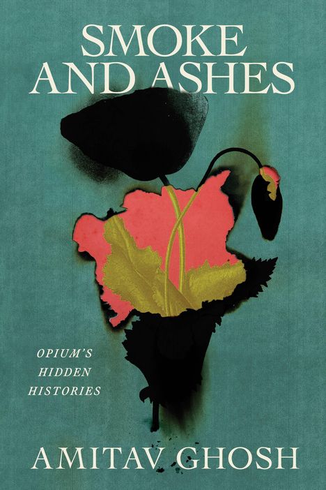 Amitav Ghosh: Smoke and Ashes, Buch