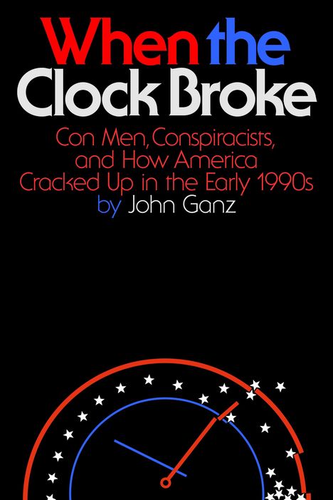John Ganz: When the Clock Broke, Buch