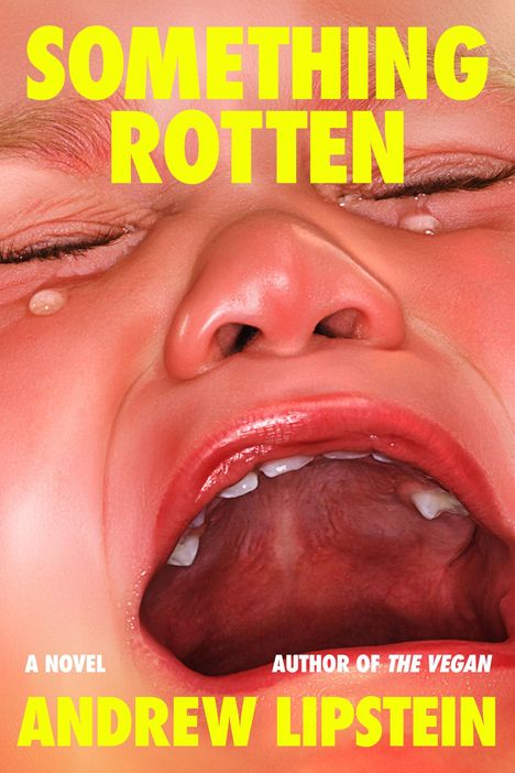 Andrew Lipstein: Something Rotten, Buch