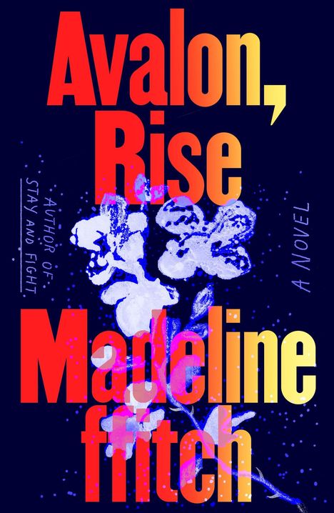 Text: "Avalon, Rise" und "Madeline Fritch". Kunstvolle helle Blumen auf dunklem Hintergrund.