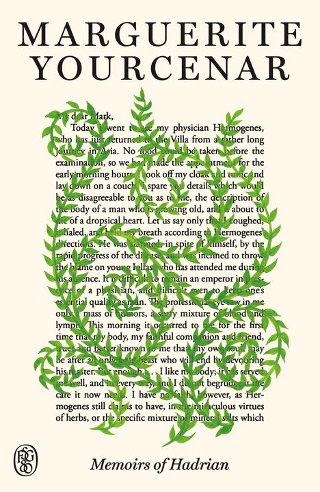 Text: "MARGUERITE YOURCENAR, Memoirs of Hadrian". Illustration von grünen Zweigen über Textpassagen.