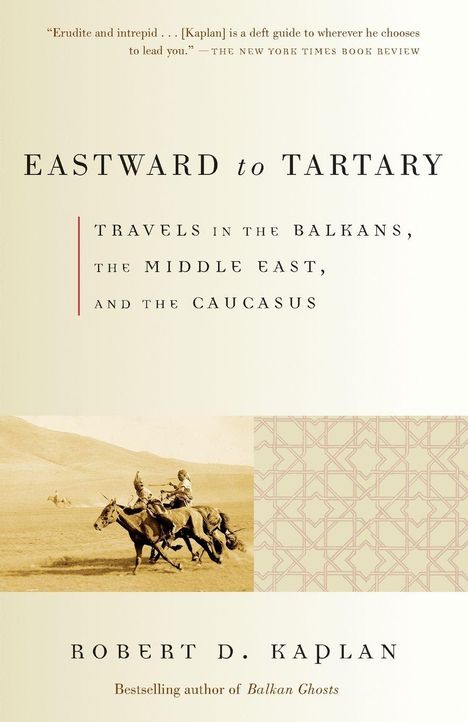 "Eastward to Tartary: Travels in the Balkans, the Middle East, and the Caucasus" von Robert D. Kaplan. Zwei Reiter in Wüste.