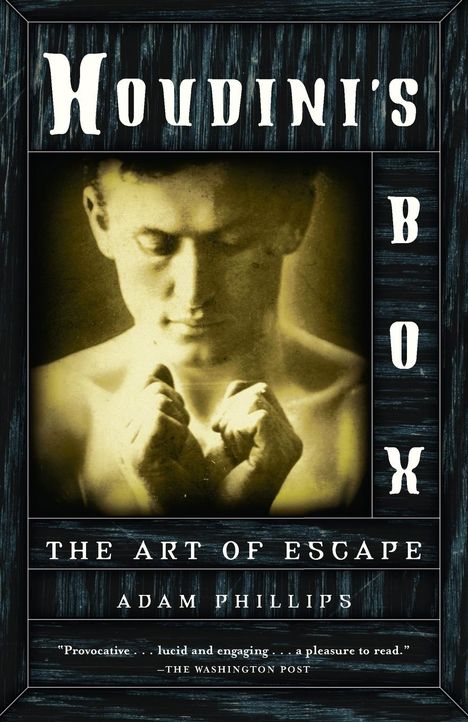 Adam Phillips: Houdini's Box, Buch