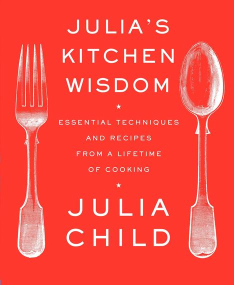 Julia Child: Julia's Kitchen Wisdom, Buch