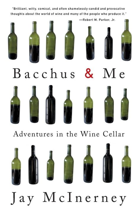 Jay Mcinerney: Bacchus and Me, Buch