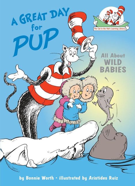 Bonnie Worth: A Great Day for Pup: All about Wild Babies, Buch