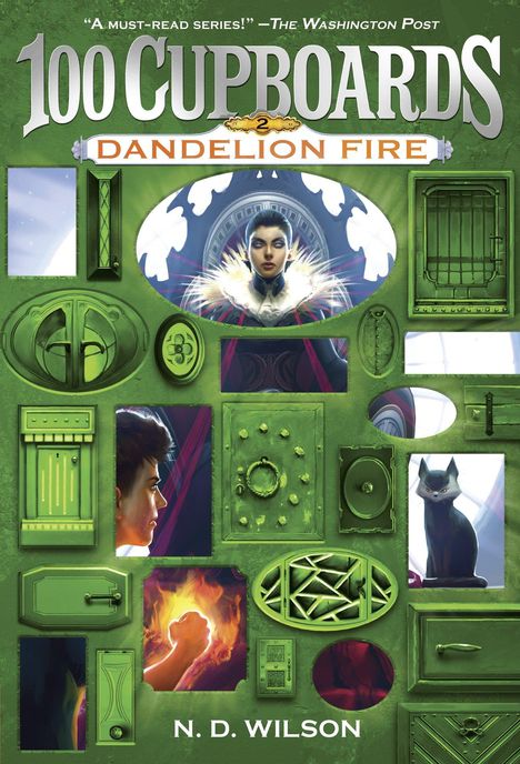 "100 Cupboards", "Dandelion Fire", N.D. Wilson. Grüne Schranktüren, Porträts von Personen und eine Katze.