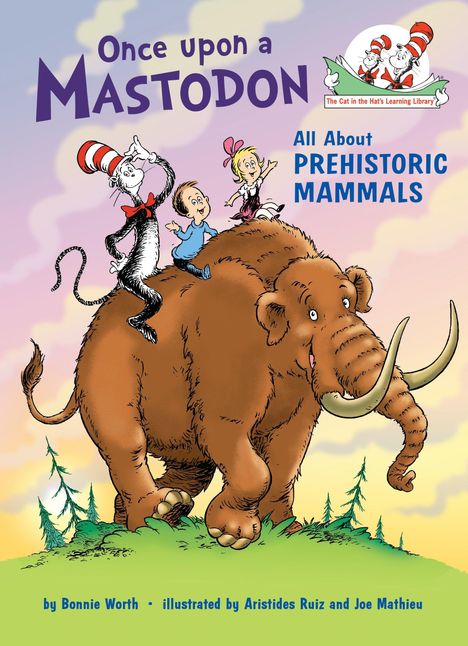 Bonnie Worth: Once Upon a Mastodon: All about Prehistoric Mammals, Buch