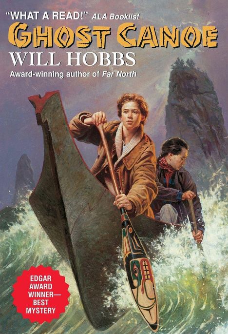 "WHAT A READ!" ALA Booklist. Ghost Canoe. Will Hobbs. Zwei Menschen paddeln, von Wellen umgeben, auf einem traditionellen Kanu.