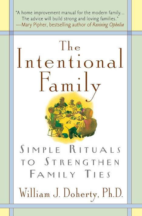 William J. Doherty: Intentional Family, Buch