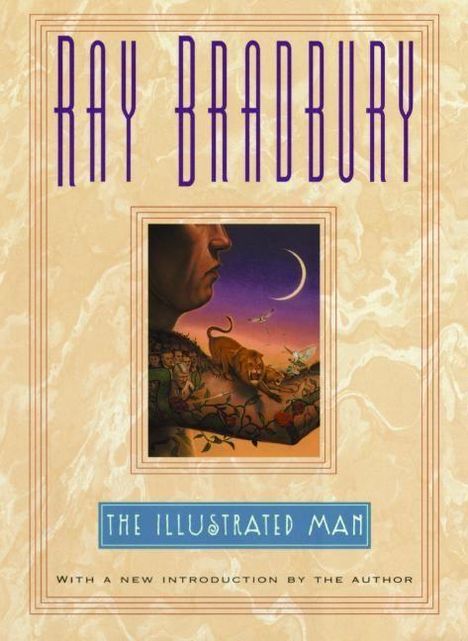 Titel: RAY BRADBURY. Untertitel: THE ILLUSTRATED MAN. Illustration: Gesicht und tätowierter Arm mit Löwe unter Sichelmond.
