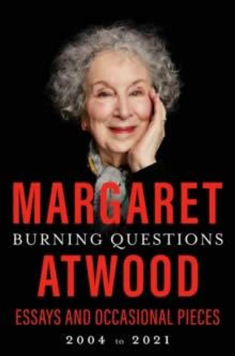 Margaret Atwood (geb. 1939): Burning Questions, Buch