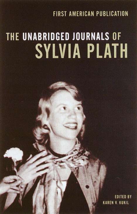 Sylvia Plath: The Unabridged Journals of Sylvia Plath, Buch