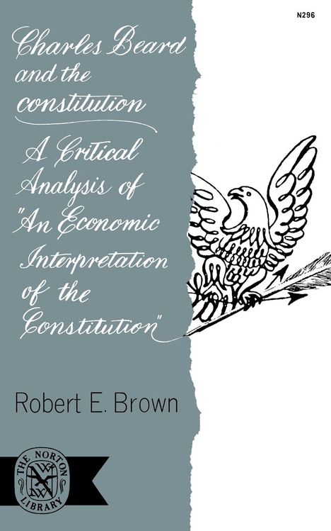 Robert E. Brown: Charles Beard and the Constitution, Buch