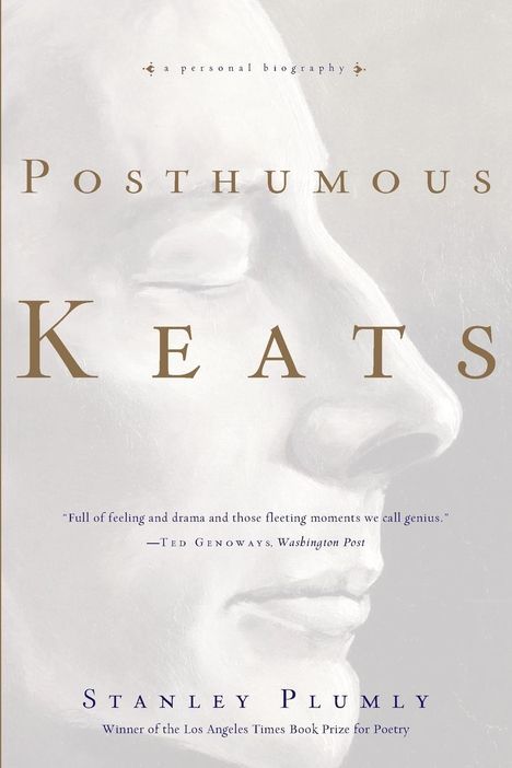 Stanley Plumly: Posthumous Keats, Buch