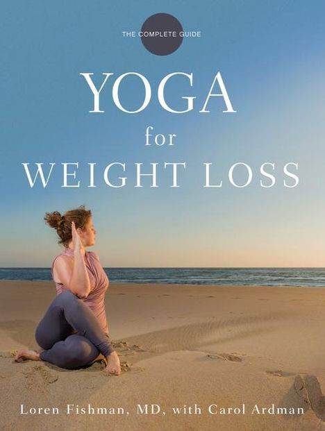 Loren Fishman: Yoga for Weight Loss, Buch