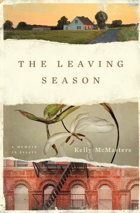 Text: "The Leaving Season", "Kelly McMasters", "A Memoir in Essays". Illustration: Ein Haus, eine Lilie, ein Backsteingebäude.