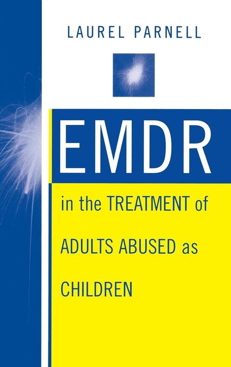 Laurel Parnell: Emdr in the Treatment of Adults Abused as Children, Buch