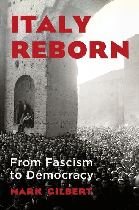 Mark Gilbert: Italy Reborn, Buch