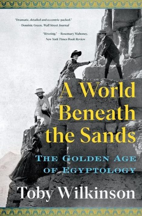 Toby Wilkinson: A World Beneath the Sands, Buch