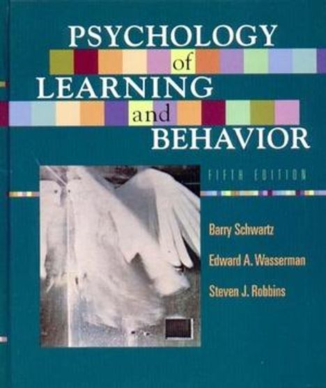 "Psychology of Learning and Behavior, Fifth Edition" von Barry Schwartz, Edward A. Wasserman, Steven J. Robbins. Cover mit Taubenmotiv.