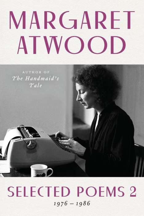 Margaret Atwood (geb. 1939): Selected Poems 2, Buch