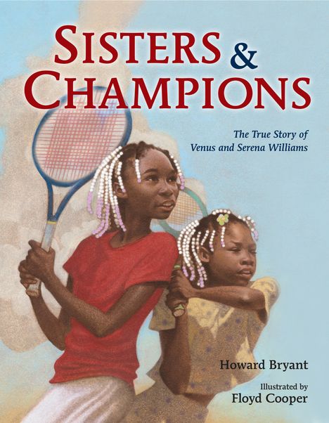 Howard Bryant: Sisters and Champions: The True Story of Venus and Serena Williams, Buch