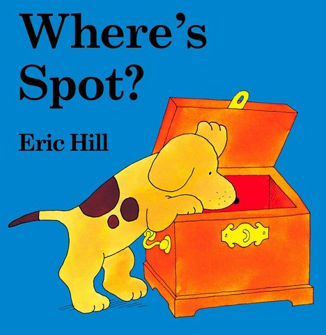 "Where's Spot?" und "Eric Hill". Ein gelber Hund schaut in eine offene, rote Kiste.
