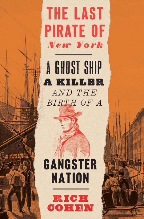 Rich Cohen: The Last Pirate of New York, Buch