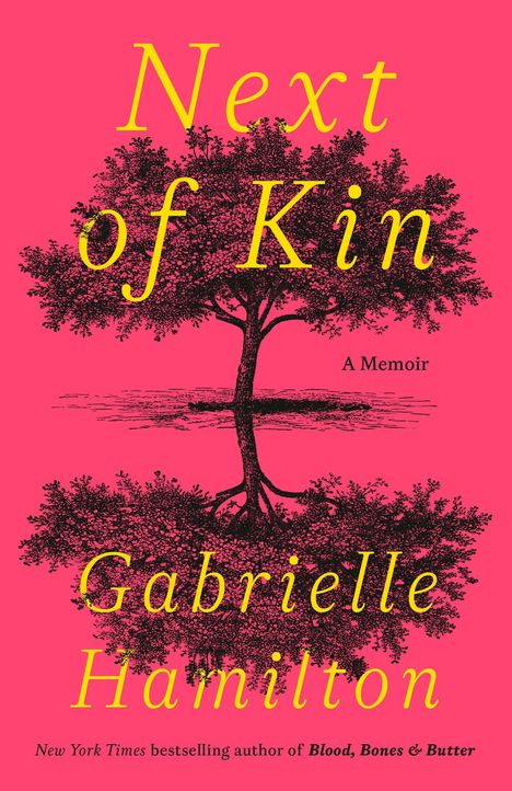 "Next of Kin, A Memoir, Gabrielle Hamilton." Illustration eines Baums auf pinkem Hintergrund.
