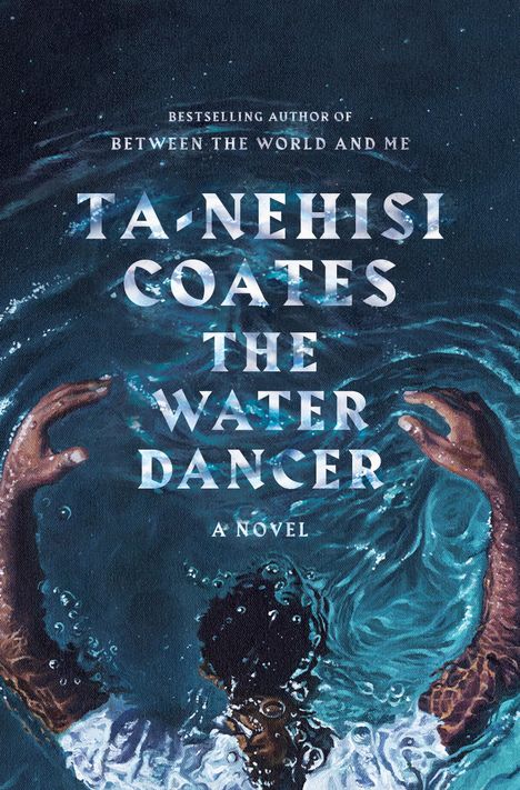 Ta-Nehisi Coates: The Water Dancer (Oprah's Book Club), Buch