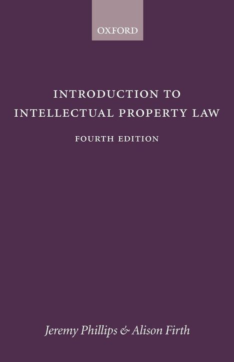 Jeremy Phillips: Introduction to Intellectual Property Law 4e, Buch