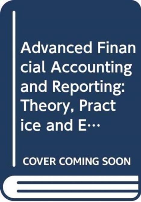 „Advanced Financial Accounting and Reporting: Theory, Practice and E…“, „COVER COMING SOON“; Buchcover-Grafik in Blau.
