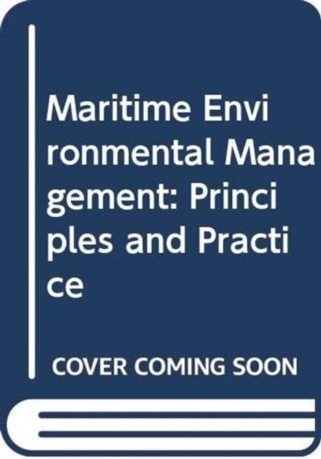 Text in weiß auf dunkelblauem Hintergrund: "Maritime Environmental Management: Principles and Practice. COVER COMING SOON." Darstellung eines Buches.