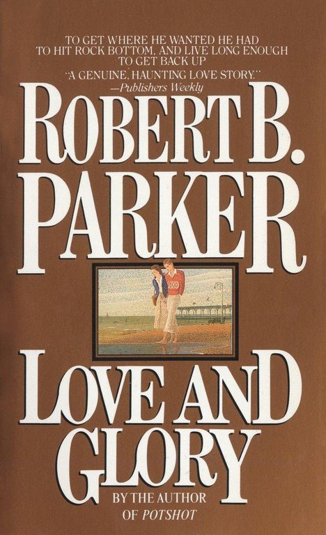 Robert B Parker: Love and Glory, Buch