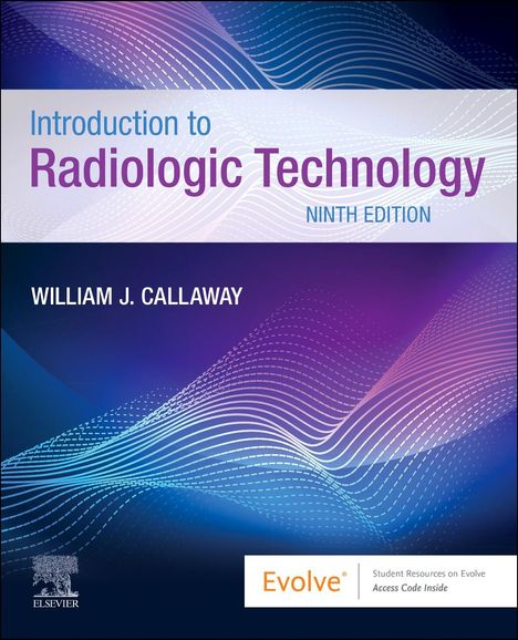 William J Callaway: Introduction to Radiologic Technology, Buch