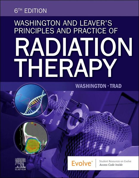 Charles M. Washington: Washington and Leaver's Principles and Practice of Radiation Therapy, Buch