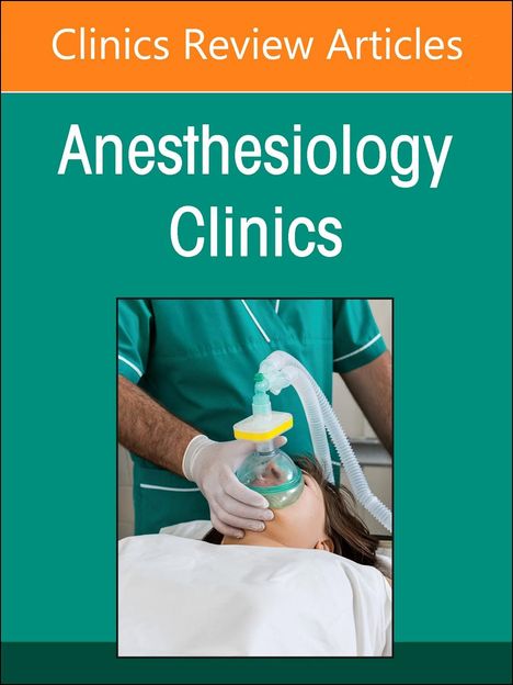 Preoperative Patient Evaluation, an Issue of Anesthesiology Clinics, Buch