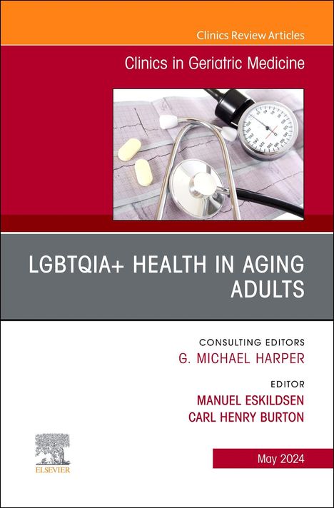 Lgbtqia+ Health in Aging Adults, an Issue of Clinics in Geriatric Medicine, Buch