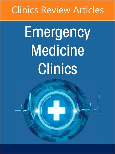 Environmental and Wilderness Medicine, an Issue of Emergency Medicine Clinics of North America, Buch