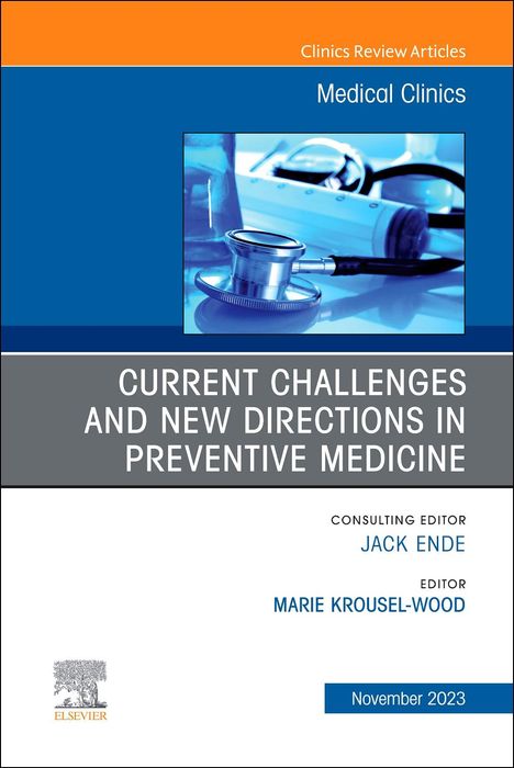 Current Challenges and New Directions in Preventive Medicine, an Issue of Medical Clinics of North America, Buch