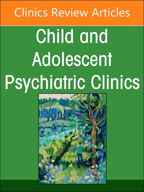 Supporting the Mental Health of Migrant Children, Youth, and Families, an Issue of Childand Adolescent Psychiatric Clinics of North America, Buch