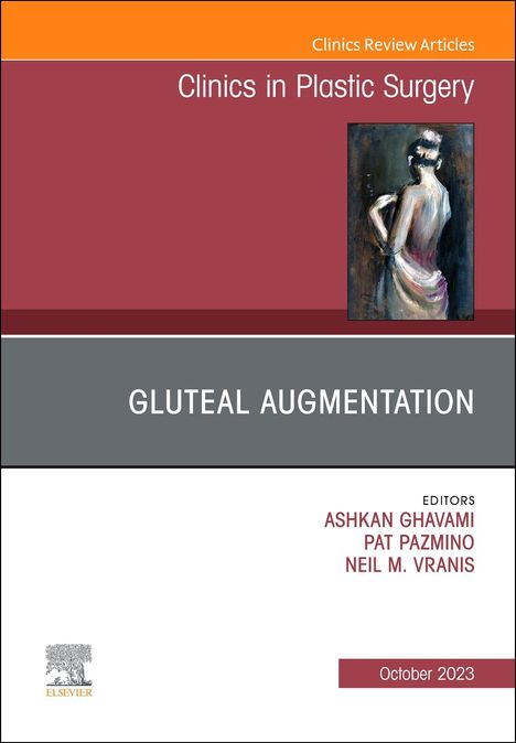 Gluteal Augmentation, An Issue of Clinics in Plastic Surgery, Buch