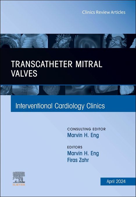 Transcatheter Mitral Valves, an Issue of Interventional Cardiology Clinics, Buch
