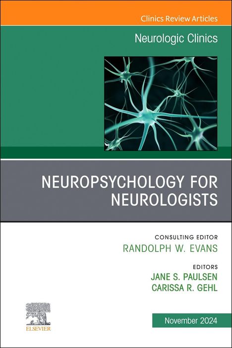 Neuropsychology for Neurologists, An Issue of Neurologic Clinics, Buch