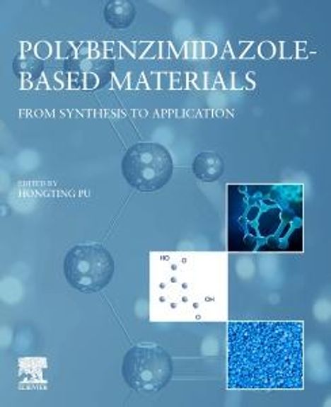 Hongting Pu: Polybenzimidazole-Based Materials, Buch