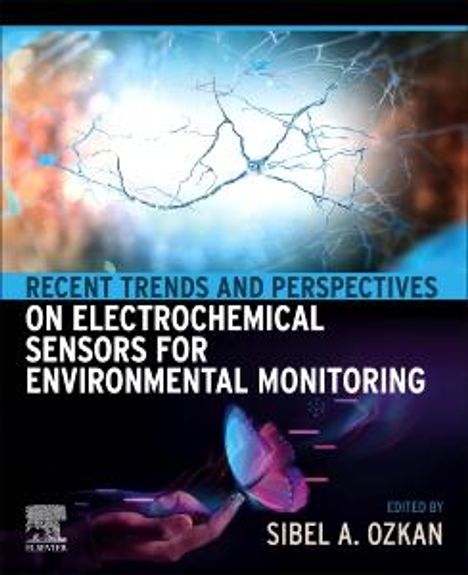 Recent Trends and Perspectives on Electrochemical Sensors for Environmental Monitoring, Buch